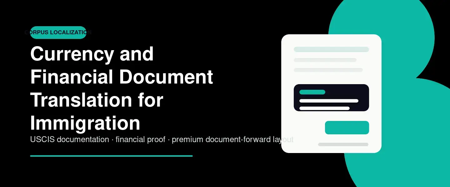 Currency and Financial Document Translation for Immigration: What USCIS Requires