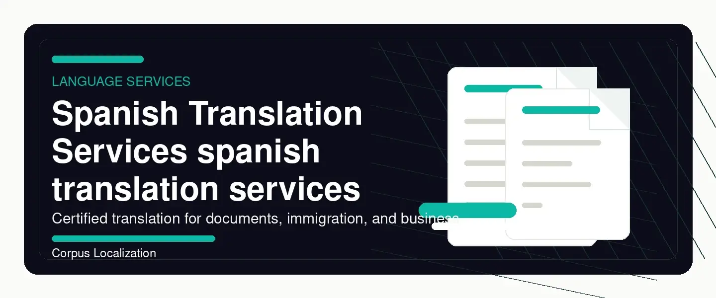 Spanish Translation Services — corpuslocalization.com/spanish-translation-services/